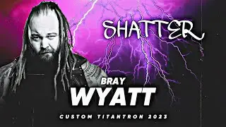 Bray Wyatt 1st Custom Titantron | Shatter