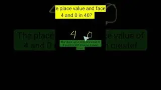 What is the place value and face value of 4 and 0 in 40? #math #mathtrick #facevalue #placevalue