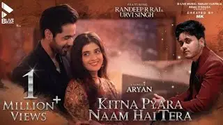 Kitna Pyara Naam Hai Tera | Video Song | Aryan | Uddipan Sharma | Randeep Rai | Urvi Singh | MK