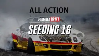 Formula DRIFT #FDORL | Seeding | ALL ACTION | EVERY BATTLE