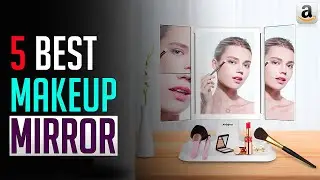 Best Makeup Mirror (2022) - Best Makeup Mirror with Lights (2022) [Top 5 Best]