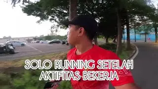 SOLO RUNNING AFTER WORK