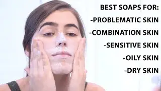 Best Soaps For Problematic & Sensitive Skin | Bar Soap Tutorial