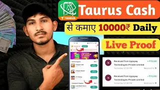 Taurus Cash Se Paise Kaise Kamaye | Earn 10000₹ Daily | Taurus Cash Withdrawal