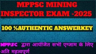 MPPSC MINING INSPECTOR EXAM 2025 ANSWER KEY#mppsc#anwerkey#mining inspector exam 