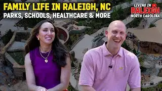 Is Raleigh a Good Place to Raise a Family in 2025? Local Parents Discuss Parks, Schools & Healthcare