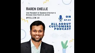 Ep1 - Chatbots and CX Automation ft. Haren Chelle, VP of Sales in APAC @ Yellow.ai