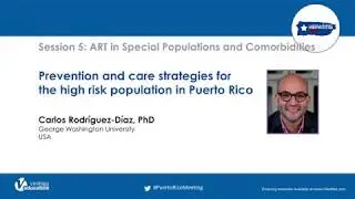 Prevention and Care Strategies for the High Risk Population in Puerto Rico - Carlos Rodriguez-Diaz
