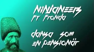 Ninjaneers feat Fronda - Dansa som en pensionär