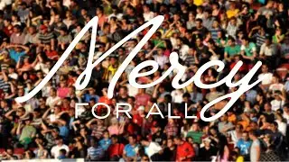 Mercy for All!
