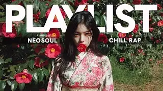 Neo-Soul & Chill Rap 👘 『美しく、大人になる日。』 新しい門出に聴くTokyo Beats | 日本語ラップ【邦楽Playlist】