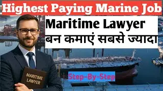 How to become a maritime lawyer&lrm;&lrm; | Best paying marine careers | Step By Step Marine law career&lrm;&lrm;