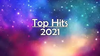 Top Hits 2021