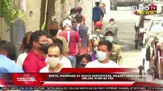 BIRTH, MARRIAGE AT DEATH CERTIFICATE, MAAARI NANG MAKITA ONLINE AYON SA PSA