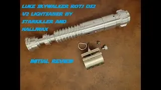 Starkiller and Halliwax DS2 Luke V2 ROTJ Lightsaber: Initial Review