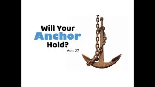 Will Your Anchor Hold? - Sunday AM Worship - 1/18/26 - Cody McCoy