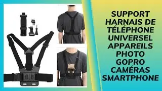 Support Harnais Pour T&eacute;l&eacute;phone Portable Fixation de Selfie GoPro Cam&eacute;ra Smartphone