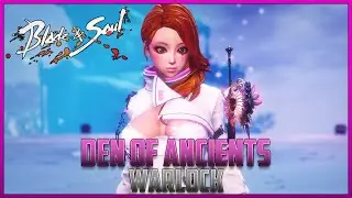 Blade & Soul - Den of Ancients | Warlock
