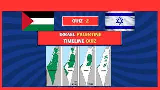 The Israel Palestine Conflict Timeline Quiz: History of the Middle East? |QUIZ -2  |The QUIZ FORUM