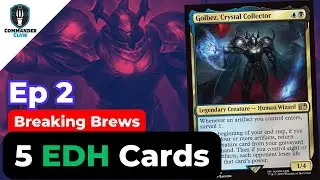 Ep 2 | Add These: 5 Cards for Golbez, Crystal Collector  | Final Fantasy | EDH | Breaking Brews