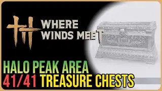 Halo Peak – All Chest Locations – Where Winds Meet