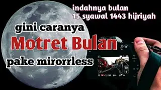 Trik Memotret bulan