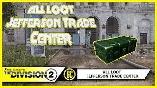 All Loot Locations - Jefferson Trade Center Discovery Merit | The Division 2