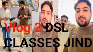 Vlog 2 DSL CLASSES JIND 😊😊✌️