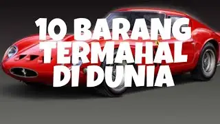 Barang barang termahal di dunia!|IPK4