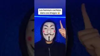 Les horreurs cach&eacute;es dans ces images 😱