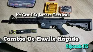 Cambio De Muelle A Mi M4 Gen 2 Lancer Tactical / Mejorando Potencia / #airsoft #lancertactical