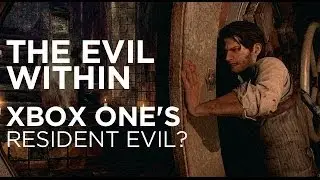 The Evil Within - Xbox One's Resident Evil?