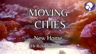 Moving Cities Music: 2 Hr Conscious Pop Songs 📦 | New Home & Relocation Support