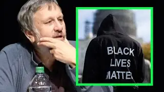 Slavoj Zizek &mdash; Black Lives Matter & identity politics