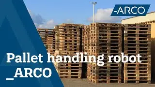 Automated Heavy Pallet Handling with Robot - Industry, Recycling & Bulk Machines - ARCO Solutions