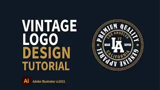 Vintage Logo Design Tutorial | Adobe Illustrator CC2021