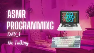 ASMR Programming - No talking - Learning React JS Day-1 | ASMR Coding