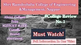 Shri Ramdeobaba College Of Engineering &management Nagpur🔥🔥 ||Full Review by Tejas