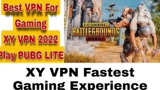 PUBG GAMING BEST VPN XY VPN 2022 || Best Gaming Experience Without Laging || XY Vpn 2022