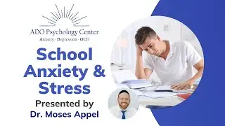 School Anxiety & Stress | ADO Psychology Center