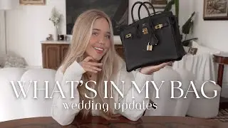 What's In My Bag ft My Birkin 25 + Wedding Updates
