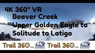 Beaver Creek Upper Golden Eagle to Solitude to Latigo-Trail 360