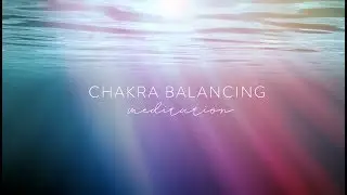 Relax and Balance Your Energy | Chakra Balancing Meditation + Visualization |  Speyeral Beauty