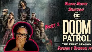 Doom Patrol Season 1 Episode 10 Reaction Part 2! | NILES IS RUTHLESS! WHAT IS THE GANG GONNA DO?!