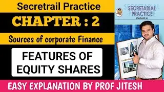 || Features of Equity Shares || Easy Explanation || Class 12th || SP Chapter 2 | sources of Finance