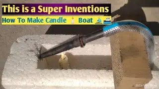 We Made A Candle🕯️ Boat⛵This is a super Inventions Interesting Experiment And Interesting invention