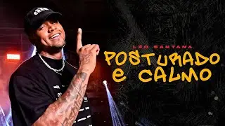 L&eacute;o Santana - Posturado e Calmo