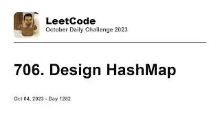 Daily Leetcode #1282: Oct 04, 2023 - 706. Design HashMap