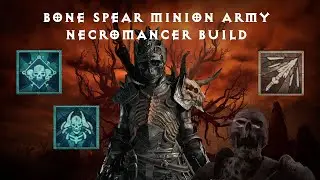 Bone Spear Minion Army Necromancer Endgame Build Guide - Diablo IV