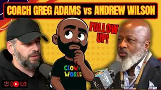 Coach Greg Adams vs. Andrew Wilson Debate: Who Won Part 2? (Call-in Show)